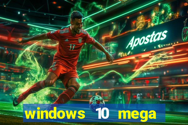 windows 10 mega lite download